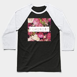 Feminist Floral Label Maker Typography Baseball T-Shirt